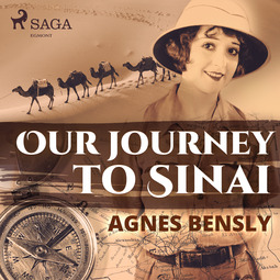 Bensly, Agnes - Our Journey to Sinai, audiobook