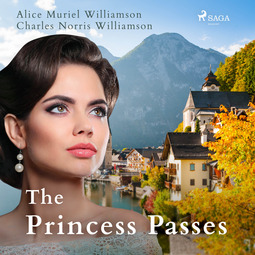 Williamson, Charles Norris - The Princess Passes, audiobook
