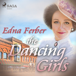 Ferber, Edna - The Dancing Girls, audiobook