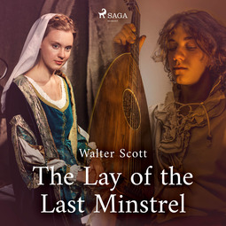 Scott, Sir Walter - The Lay of the Last Minstrel, äänikirja