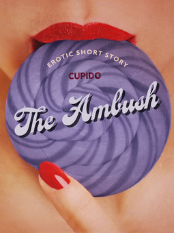 Cupido - The Ambush - Erotic Short Story, ebook