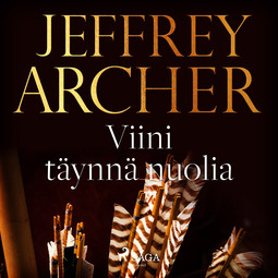 Archer, Jeffrey - Viini täynnä nuolia, äänikirja