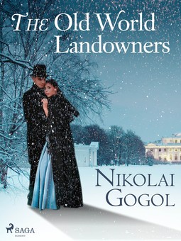 Gogol, Nikolai - The Old World Landowners, e-bok