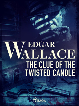 Wallace, Edgar - The Clue of the Twisted Candle, ebook