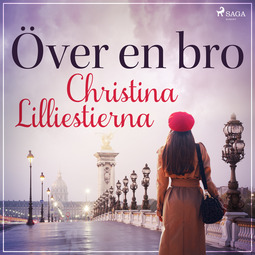 Lilliestierna, Christina - Över en bro, audiobook