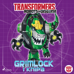 Sazaklis, John - Transformers - Robots in Disguise - Grimlock i knipa, äänikirja