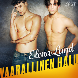 Lund, Elena - Vaarallinen intohimo - eroottinen novelli, audiobook