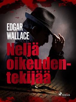 Wallace, Edgar - Neljä oikeudentekijää, e-bok