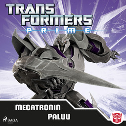 Transformers - Transformers - Prime - Megatronin paluu, audiobook