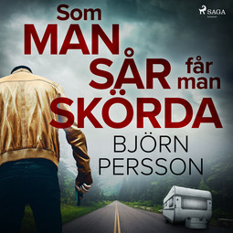 Persson, Björn - Som man sår får man skörda, audiobook