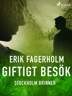 Fagerholm, Erik - Giftigt besök, ebook
