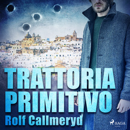 Callmeryd, Rolf - Trattoria Primitivo, äänikirja