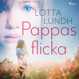 Lundh, Lotta - Pappas flicka, audiobook