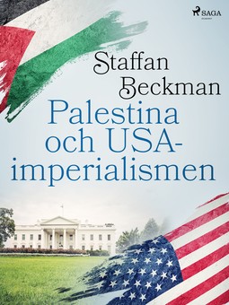 Beckman, Staffan - Palestina och USA-imperialismen, ebook