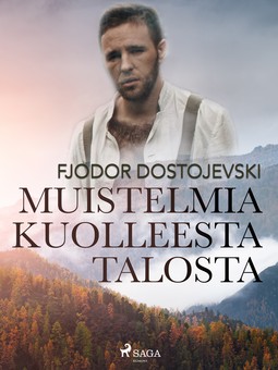 Dostojevski, Fjodor - Muistelmia kuolleesta talosta, e-kirja