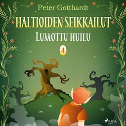 Gotthardt, Peter - Haltioiden seikkailut 4 - Lumottu huilu, audiobook