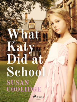Coolidge, Susan - What Katy Did at School, ebook