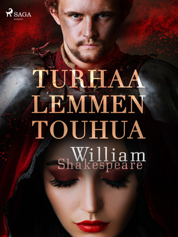 Shakespeare, William - Turhaa lemmen touhua, e-bok
