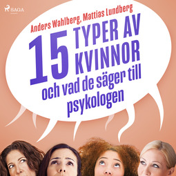 Wahlberg, Anders - 15 typer av kvinnor - och vad de säger till psykologen, audiobook