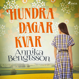 Bengtsson, Annika - Hundra dagar kvar, äänikirja