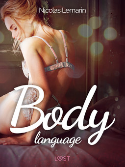 Lemarin, Nicolas - Body language - Erotisk novell, ebook