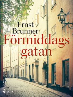 Brunner, Ernst - Förmiddagsgatan, ebook