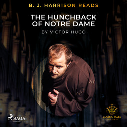 Hugo, Victor - B. J. Harrison Reads The Hunchback of Notre Dame, audiobook