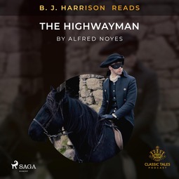 Noyes, Alfred - B. J. Harrison Reads The Highwayman, audiobook