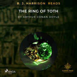 Doyle, Arthur Conan - B. J. Harrison Reads The Ring of Toth, audiobook