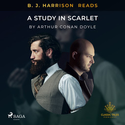 Doyle, Arthur Conan - B. J. Harrison Reads A Study in Scarlet, äänikirja