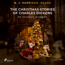 Dickens, Charles - B. J. Harrison Reads The Christmas Stories of Charles Dickens, audiobook