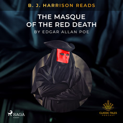 Poe, Edgar Allan - B.J. Harrison Reads The Masque of the Red Death, audiobook