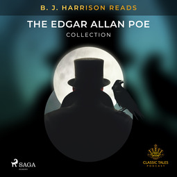 Poe, Edgar Allan - B. J. Harrison Reads The Edgar Allan Poe Collection, audiobook