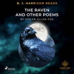 Poe, Edgar Allan - B. J. Harrison Reads The Raven and Other Poems, audiobook