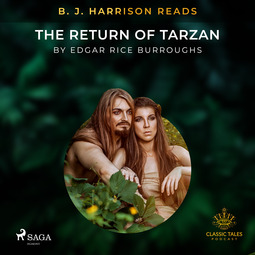 Burroughs, Edgar Rice - B. J. Harrison Reads The Return of Tarzan, audiobook