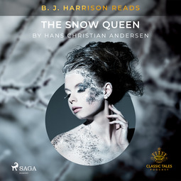 Andersen, Hans Christian - B. J. Harrison Reads The Snow Queen, audiobook