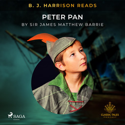 Barrie, J.M. - B. J. Harrison Reads Peter Pan, audiobook