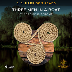 Jerome, Jerome K - B. J. Harrison Reads Three Men in a Boat, audiobook
