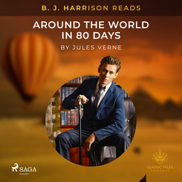 Verne, Jules - B. J. Harrison Reads Around the World in 80 Days, äänikirja