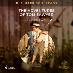 Twain, Mark - B. J. Harrison Reads The Adventures of Tom Sawyer, äänikirja