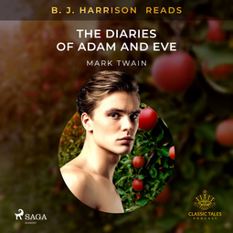 Twain, Mark - B. J. Harrison Reads The Diaries of Adam and Eve, audiobook