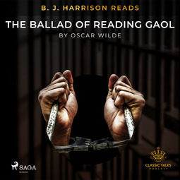 Wilde, Oscar - B. J. Harrison Reads The Ballad of Reading Gaol, äänikirja