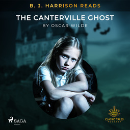 Wilde, Oscar - B. J. Harrison Reads The Canterville Ghost, äänikirja