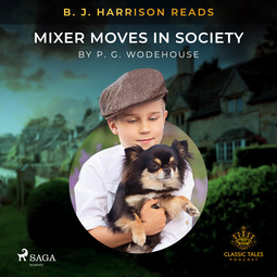 Wodehouse, P.G. - B. J. Harrison Reads Mixer Moves in Society, audiobook
