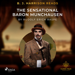 Raspe, Rudolf Erich - B. J. Harrison Reads The Sensational Baron Munchausen, äänikirja