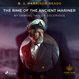 Coleridge, Samuel Taylor - B. J. Harrison Reads The Rime of the Ancient Mariner, audiobook
