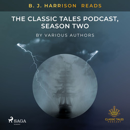 Harrison, B. J. - B. J. Harrison Reads The Classic Tales Podcast, Season Two, audiobook