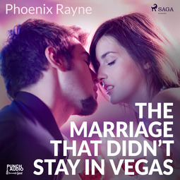 Rayne, Phoenix - The Marriage That Didn't Stay In Vegas, audiobook
