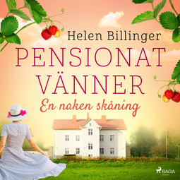 Billinger, Helen - Pensionat vänner - En naken skåning, audiobook