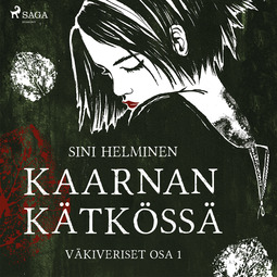 Helminen, Sini - Kaarnan kätkössä, audiobook